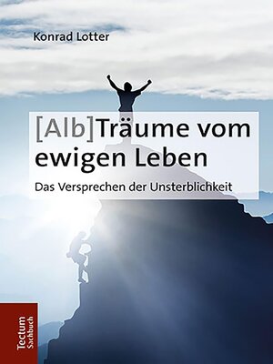 cover image of (Alb-)Träume vom ewigen Leben